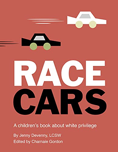 Beispielbild fr Race Cars: A children's book about white privilege zum Verkauf von SecondSale