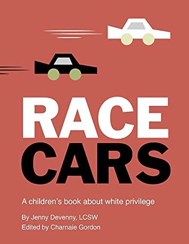 Stock image for Race Cars: A children's book about white privilege for sale by SecondSale