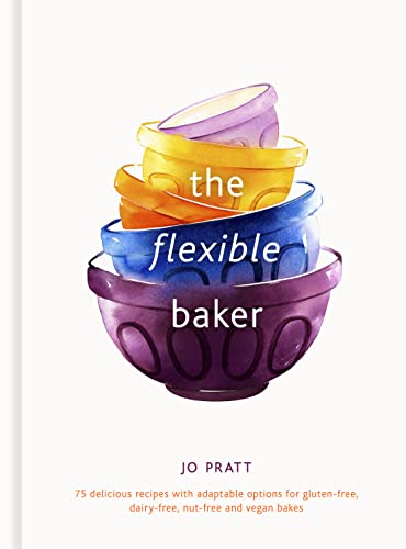 Imagen de archivo de The Flexible Baker: 75 delicious recipes with adaptable options for gluten-free, dairy-free, nut-free and vegan bakes (Volume 4) (Flexible Ingredients Series, 4) a la venta por PlumCircle