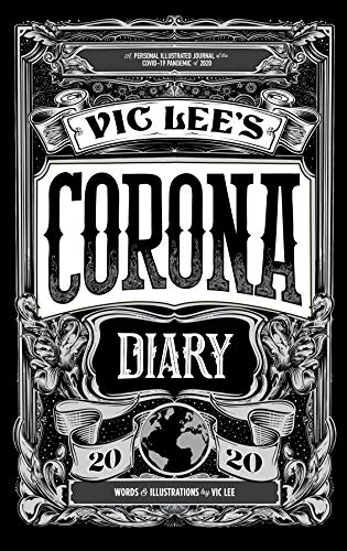 9780711263741: Vic Lee's Corona Diary: A personal illustrated journal of the COVID-19 pandemic of 2020