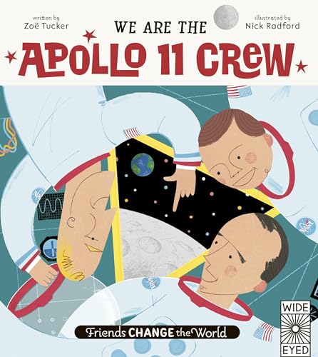 Stock image for Friends Change the World: We Are The Apollo 11 Crew for sale by PlumCircle