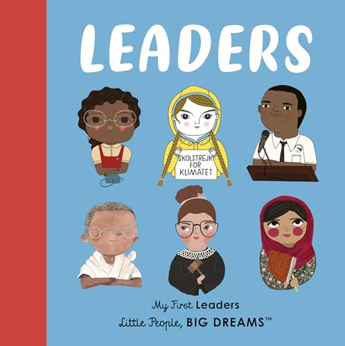 9780711264106: Leaders: My First Leaders (Little People, BIG DREAMS)