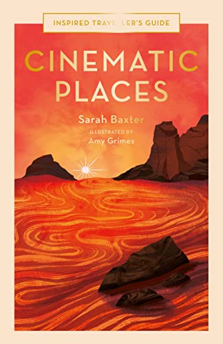 Beispielbild fr Cinematic Places (Volume 7) (Inspired Traveller's Guides, 7) zum Verkauf von WorldofBooks