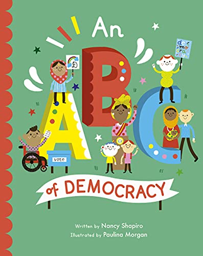 Stock image for An ABC of Democracy (Volume 3) (Empowering Alphabets, 3) for sale by SecondSale