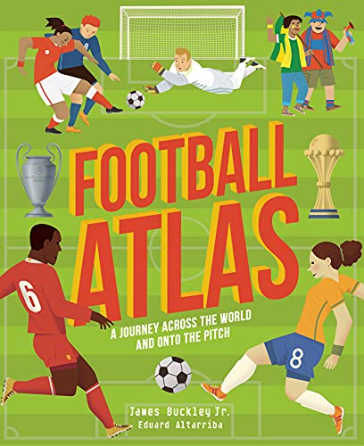 Stock image for Football Atlas: A journey across the world and onto the pitch (Amazing Adventures) for sale by WorldofBooks