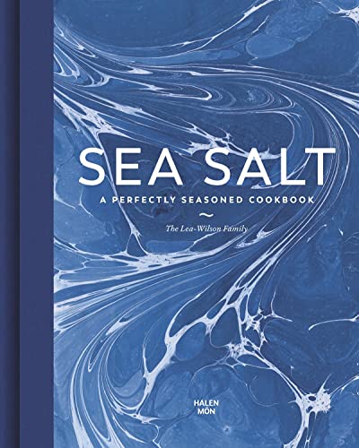 Imagen de archivo de Sea Salt: A Perfectly Seasoned Cookbook a la venta por HPB-Ruby