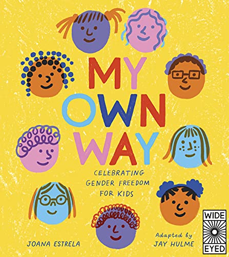 Stock image for My Own Way: Celebrating Gender Freedom for Kids for sale by GF Books, Inc.