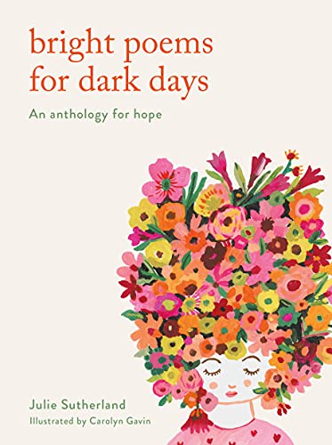 Stock image for Bright Poems for Dark Days: An anthology for hope for sale by Half Price Books Inc.