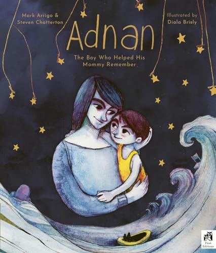 Stock image for Adnan: The boy who helped his mummy remember [Hardcover] Arrigo, Mark; Chatterton, Steven and Brisly, Diala for sale by Lakeside Books