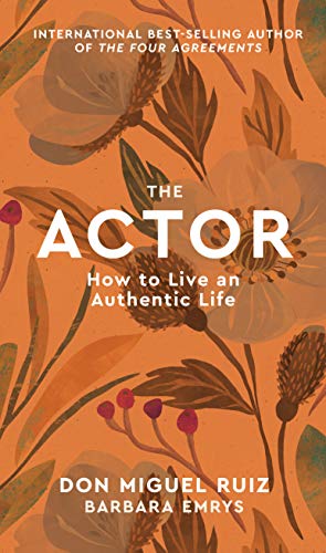 Imagen de archivo de The Actor: How to Live an Authentic Life (1) (Mystery School Series) a la venta por HPB-Blue