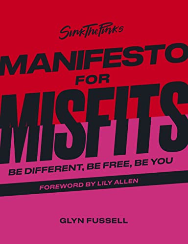 Beispielbild fr Sink the Pink's Manifesto for Misfits: Be Different, Be Free, Be You zum Verkauf von PlumCircle