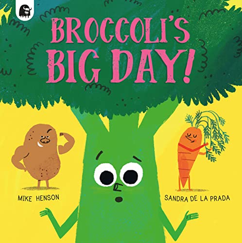 Stock image for Broccoli's Big Day! for sale by AwesomeBooks