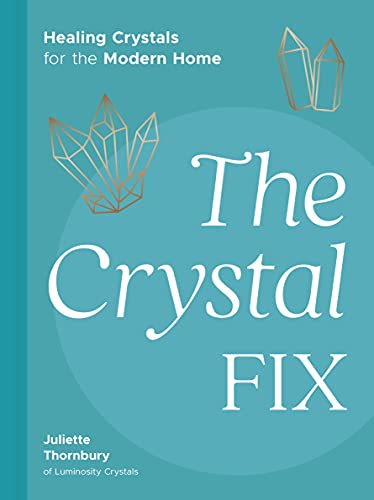 Beispielbild fr The Crystal Fix: Healing Crystals for the Modern Home zum Verkauf von PlumCircle