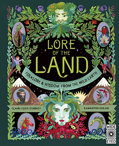 Beispielbild fr The Lore of the Land: Folklore & Wisdom from the Wild Earth (Nature  s Folklore, 2) zum Verkauf von HPB-Movies