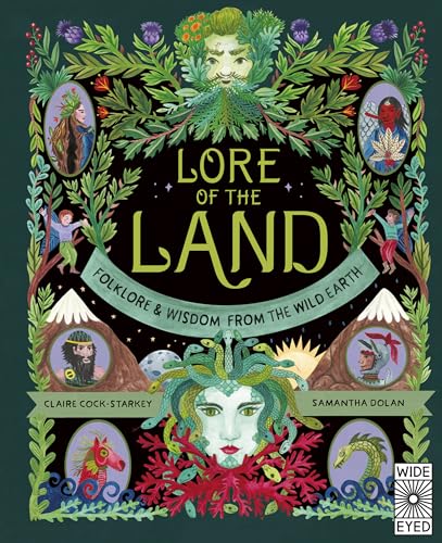 Stock image for The Lore of the Land: Folklore & Wisdom from the Wild Earth (Nature?s Folklore, 2) for sale by GF Books, Inc.