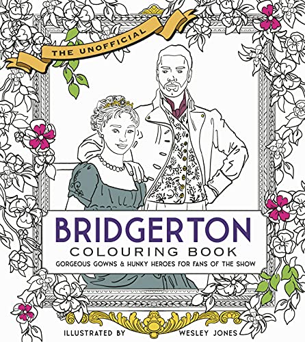 Stock image for Unofficial Bridgerton Colouring Book: Gorgeous Gowns & Hunky Heroes for Fans of the Show for sale by Bookmonger.Ltd