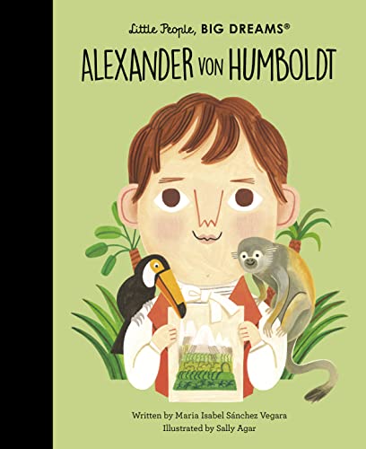 9780711271227: Alexander von Humboldt (81) (Little People, BIG DREAMS)