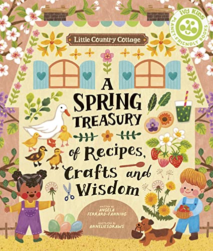 Beispielbild fr Little Country Cottage: A Spring Treasury of Recipes, Crafts and Wisdom zum Verkauf von WorldofBooks