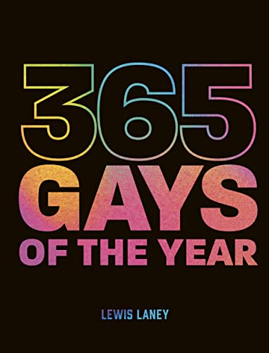 Stock image for 365 Gays of the Year (Plus 1 for a Leap Year): Discover LGBTQ+ history one day at a time for sale by Goodwill Books
