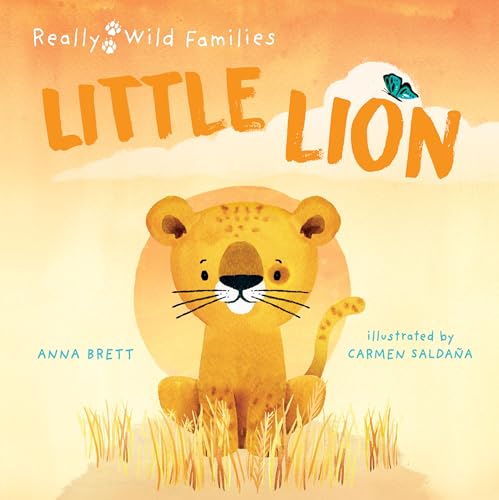 Beispielbild fr Little Lion: A Day in the Life of a Little Lion (Really Wild Families) zum Verkauf von Reliant Bookstore