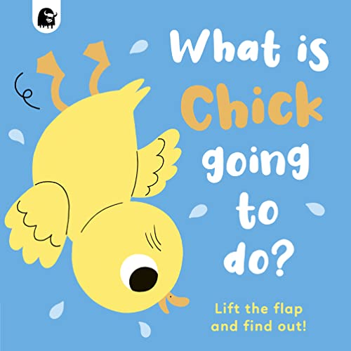 Imagen de archivo de What Is Chick Going to Do? a la venta por Blackwell's