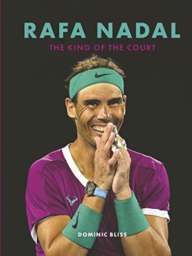 Stock image for Rafa Nadal : The King of the Court for sale by Better World Books