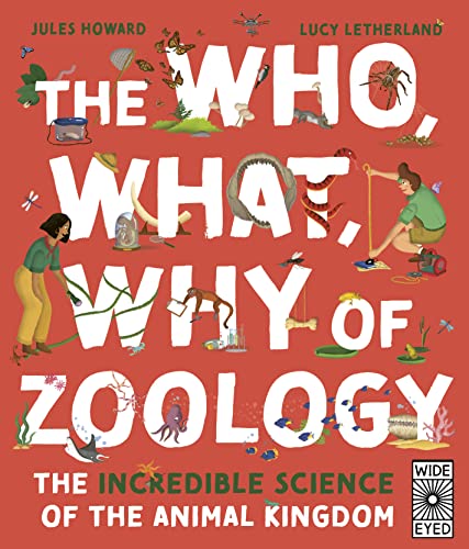 9780711277045: The Who, What, Why of Zoology: The Incredible Science of the Animal Kingdom