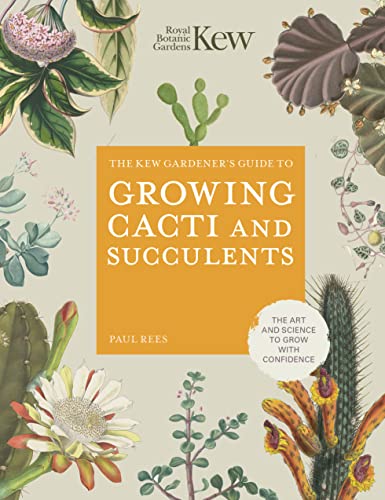 Beispielbild fr The Kew Gardeners Guide to Growing Cacti and Succulents: The Art and Science to Grow with Confidence (Volume 10) (Kew Experts, 10) zum Verkauf von Bookoutlet1