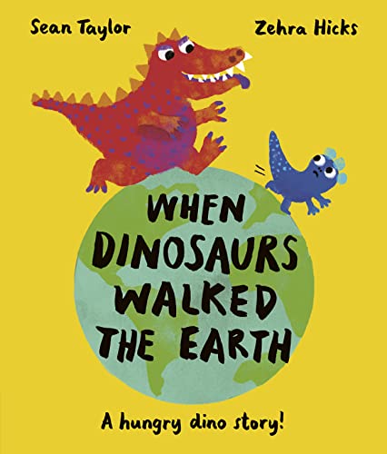 Imagen de archivo de When Dinosaurs Walked the Earth a la venta por Blackwell's