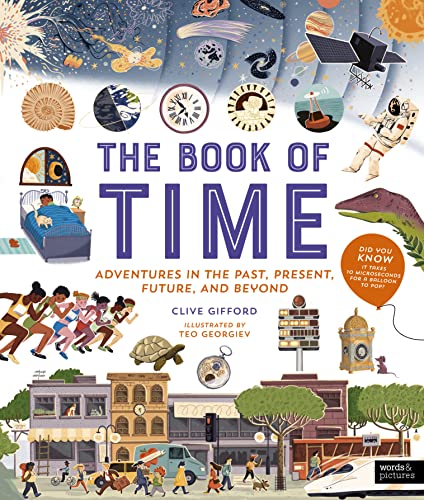9780711279575: The Book of Time: Adventures in the Past, Present, Future, and Beyond