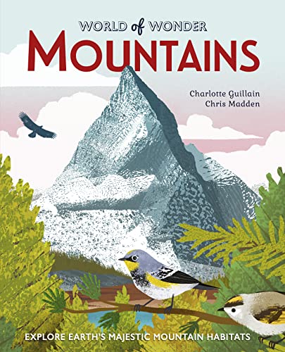 Beispielbild fr Mountains: Explore Earth's Majestic Mountain Habitats (World of Wonder) zum Verkauf von PlumCircle