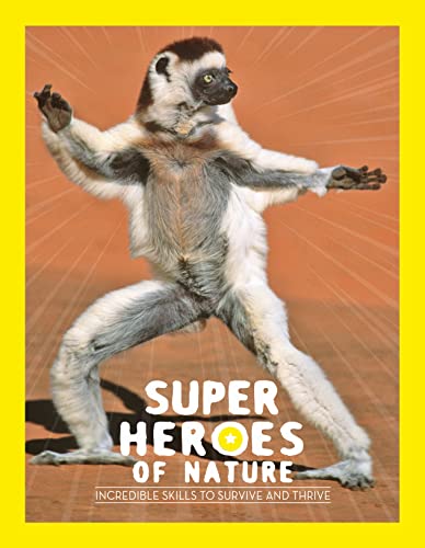 Beispielbild fr Superheroes of Nature: Incredible Skills to Survive and Thrive (Animal Powers) zum Verkauf von Monster Bookshop