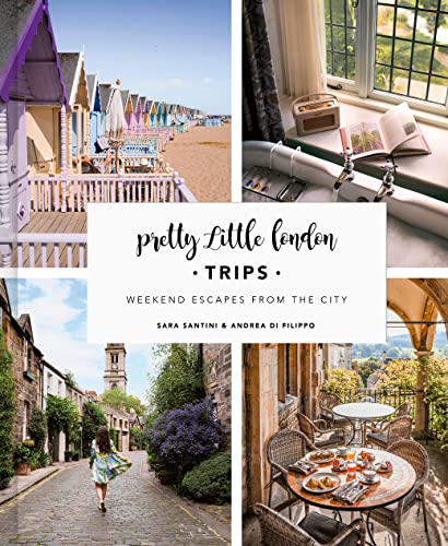 9780711280250: Pretty Little London: Trips: Weekend Escapes From the City