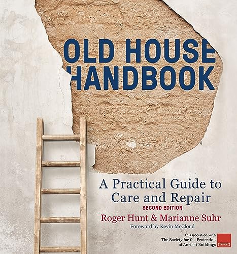 Beispielbild fr Old House Handbook: A Practical Guide to Care and Repair, 2nd edition zum Verkauf von Monster Bookshop