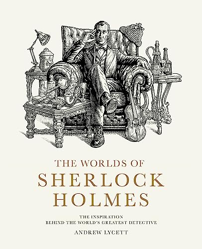 Beispielbild fr The Worlds of Sherlock Holmes: The Inspiration Behind the World's Greatest Detective zum Verkauf von WorldofBooks