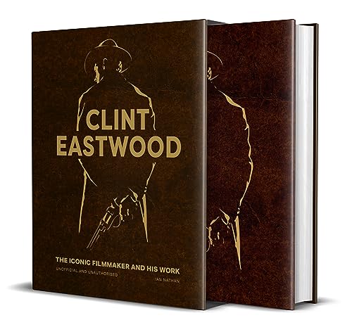 Imagen de archivo de Clint Eastwood: The Iconic Filmmaker and his Work - Unofficial and Unauthorised (Iconic Filmmakers Series) a la venta por WorldofBooks