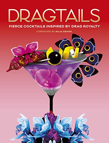 Beispielbild fr Dragtails : Fierce Cocktails Inspired by Drag Royalty zum Verkauf von Better World Books