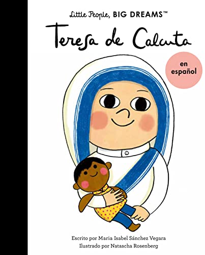 Beispielbild fr Teresa de Calcuta (Spanish Edition) (Volume 18) (Little People, BIG DREAMS en Espaol, 18) zum Verkauf von Bookoutlet1