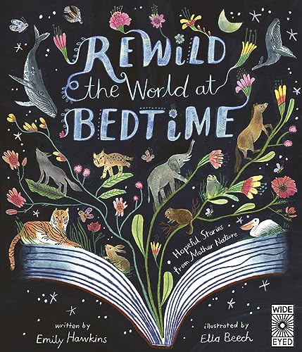 Stock image for Rewild the World at Bedtime: Hopeful Stories from Mother Nature for sale by BooksRun