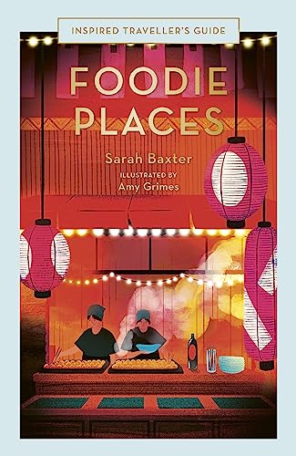Beispielbild fr Foodie Places (Inspired Traveller's Guides) zum Verkauf von BooksRun