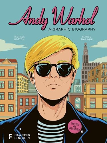 9780711290785: Andy Warhol: A Graphic Biography (BioGraphics)