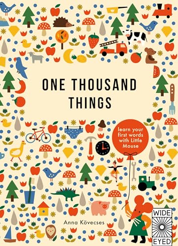 9780711297722: One Thousand Things: Learn your first words with Little Mouse (Learn with Little Mouse)