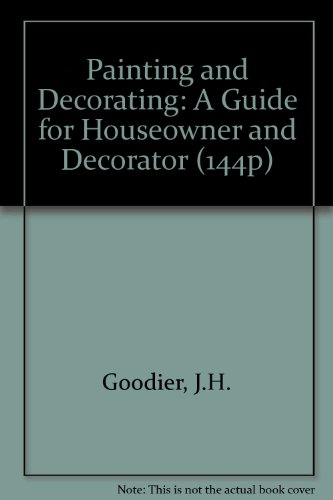 Beispielbild fr Painting and Decorating: A Guide for Houseowner and Decorator (144P) zum Verkauf von WorldofBooks