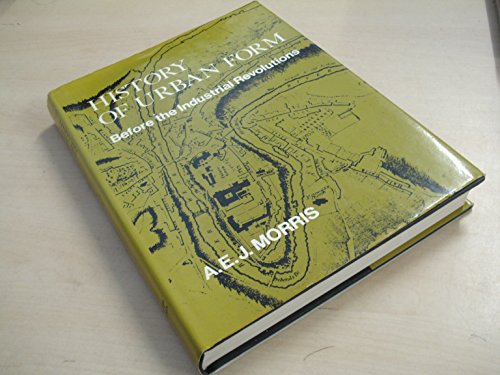 Imagen de archivo de History of Urban Form: Before the Industrial Revolutions a la venta por Books From California