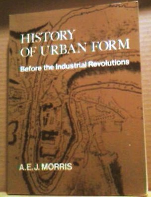 Beispielbild fr History of Urban Form: Prehistory to Industrial Revolution zum Verkauf von HPB-Red