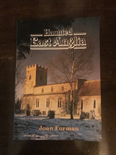 Beispielbild fr Haunted East Anglia zum Verkauf von WorldofBooks