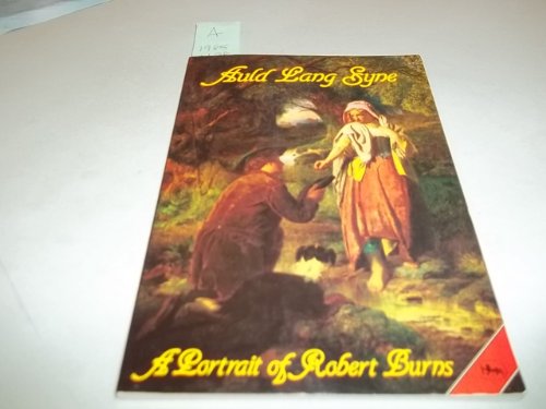 Beispielbild fr Auld Lang Syne: Synopsis of Robert Burns' Life zum Verkauf von WorldofBooks
