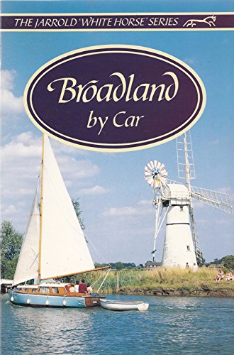 Stock image for Broadland by Car (White Horse) for sale by AwesomeBooks