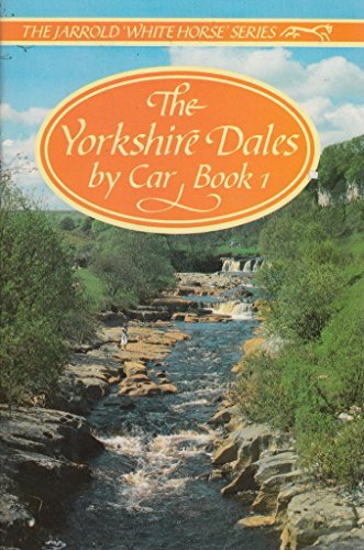 Stock image for Yorkshire Dales by Car: Book 1: Bk. 1 for sale by Goldstone Books