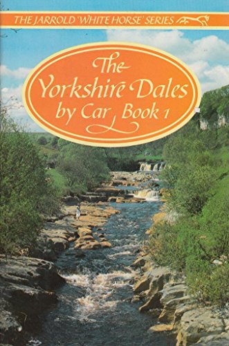 9780711702615: Yorkshire Dales (White Horse "by Car" Guides)